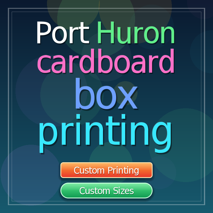 Port Huron cardboard box printing