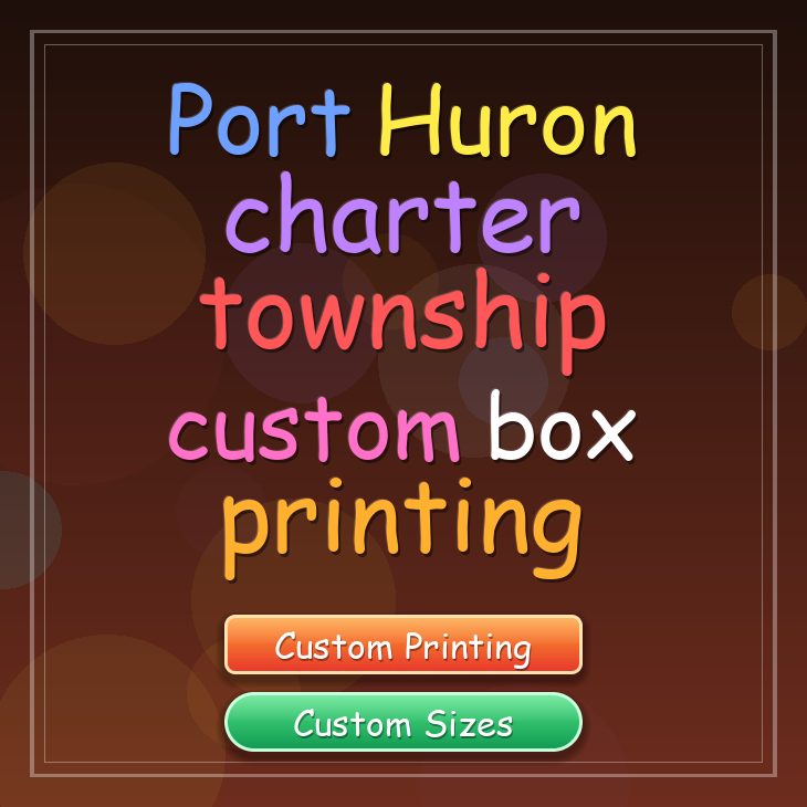 Port Huron charter township custom box printing