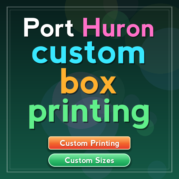 Port Huron custom box printing