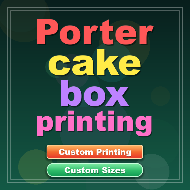 Porter cake box printing