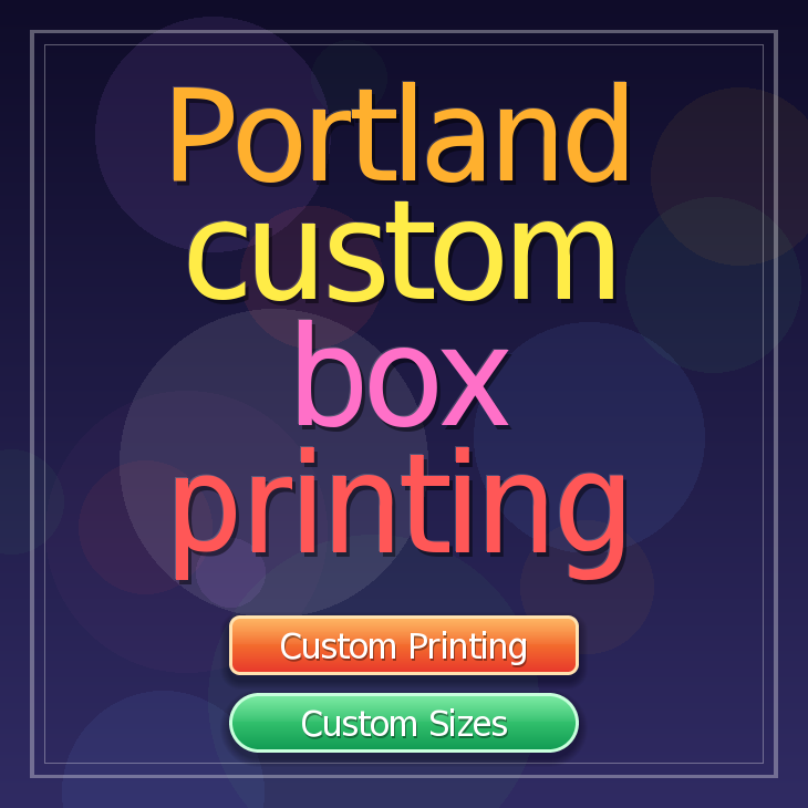 Portland custom box printing