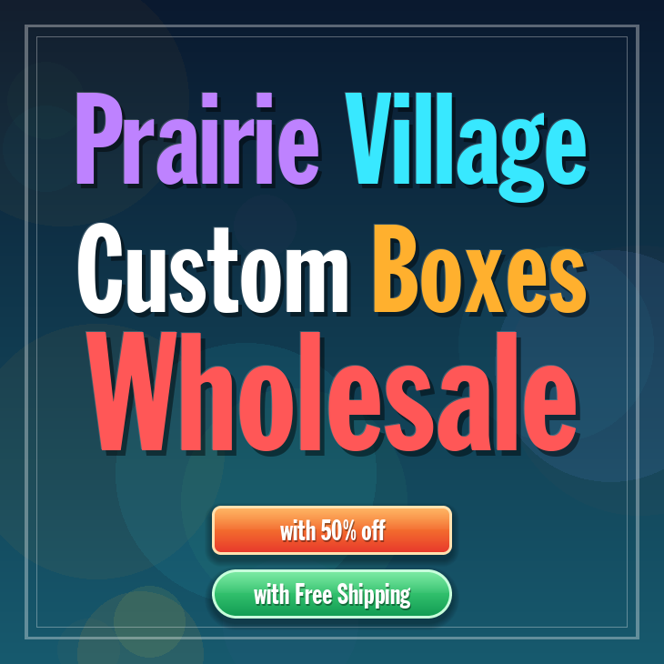 Prairie Village custom boxes