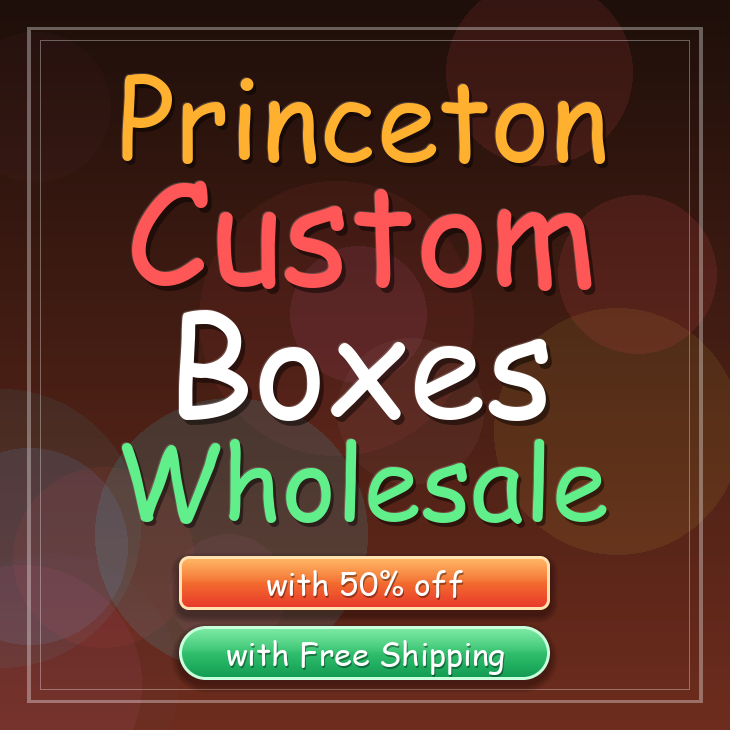 Princeton custom boxes