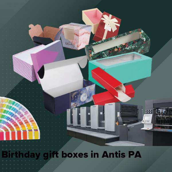Birthday gift boxes in antis pa