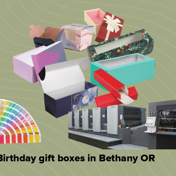 Birthday gift boxes in bethany or