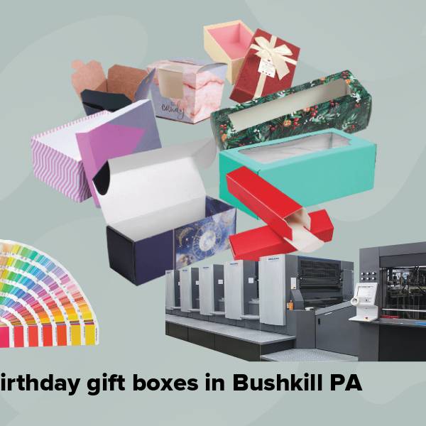 Birthday gift boxes in bushkill pa