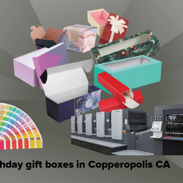 Birthday gift boxes in copperopolis ca