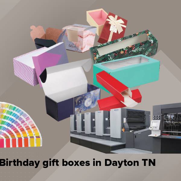 Birthday gift boxes in dayton tn