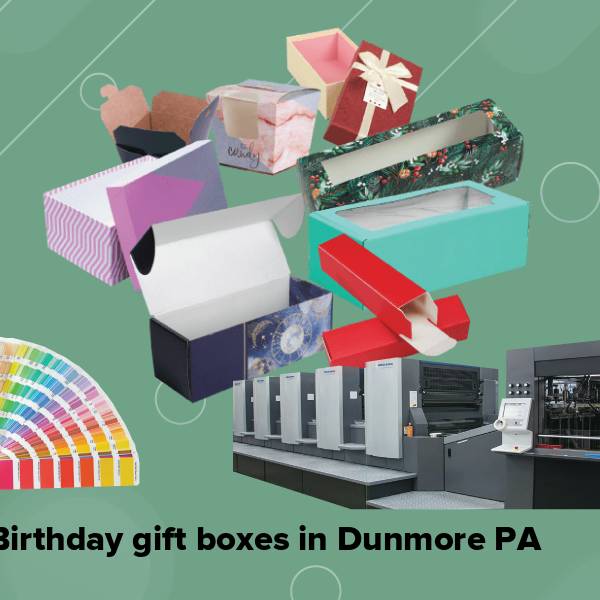 Birthday gift boxes in dunmore pa
