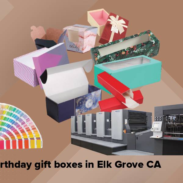 Birthday gift boxes in elk grove ca