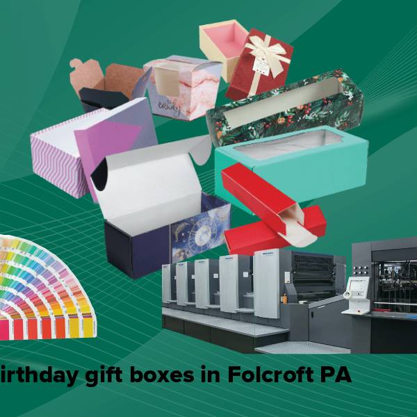 Birthday gift boxes in folcroft pa