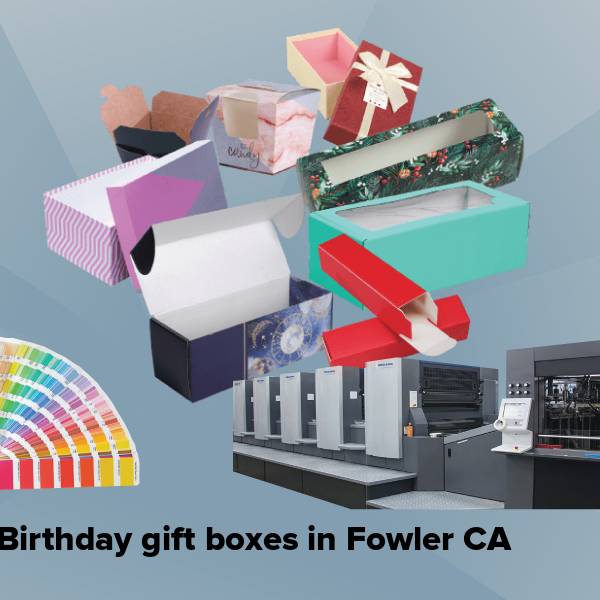 Birthday gift boxes in fowler ca