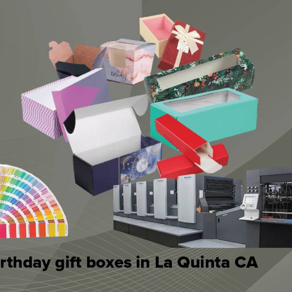 Birthday gift boxes in la quinta ca
