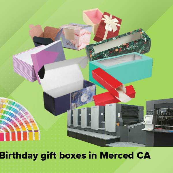 Birthday gift boxes in merced ca