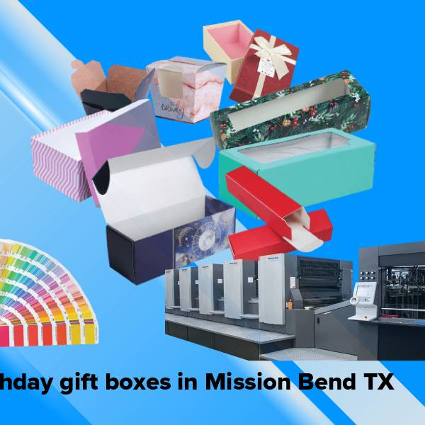 Birthday gift boxes in mission bend tx