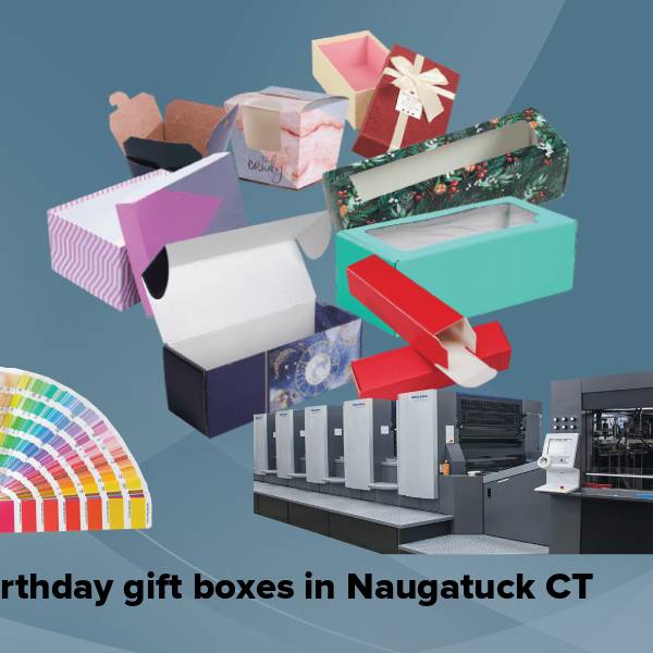 Birthday gift boxes in naugatuck ct