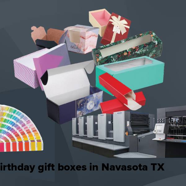 Birthday gift boxes in navasota tx
