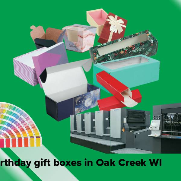 Birthday gift boxes in oak creek wi