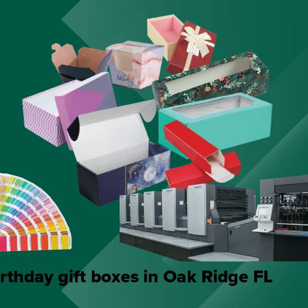 Birthday gift boxes in oak ridge fl