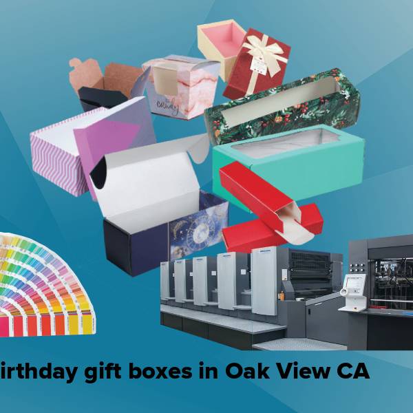 Birthday gift boxes in oak view ca