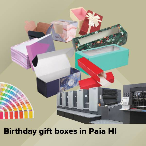 Birthday gift boxes in paia hi