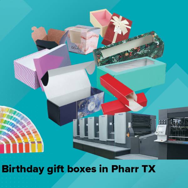 Birthday gift boxes in pharr tx