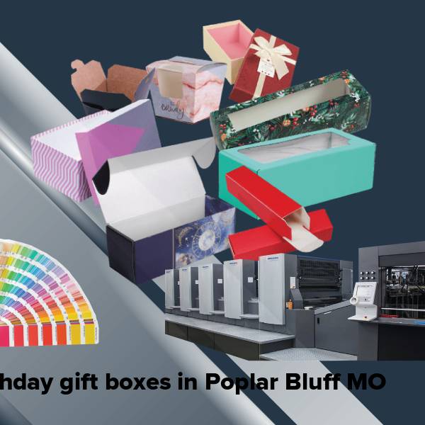 Birthday gift boxes in poplar bluff mo