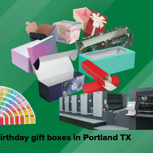 Birthday gift boxes in portland tx