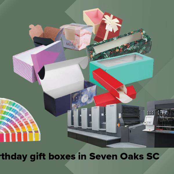 Birthday gift boxes in seven oaks sc