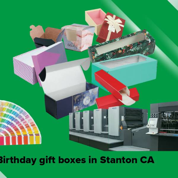 Birthday gift boxes in stanton ca