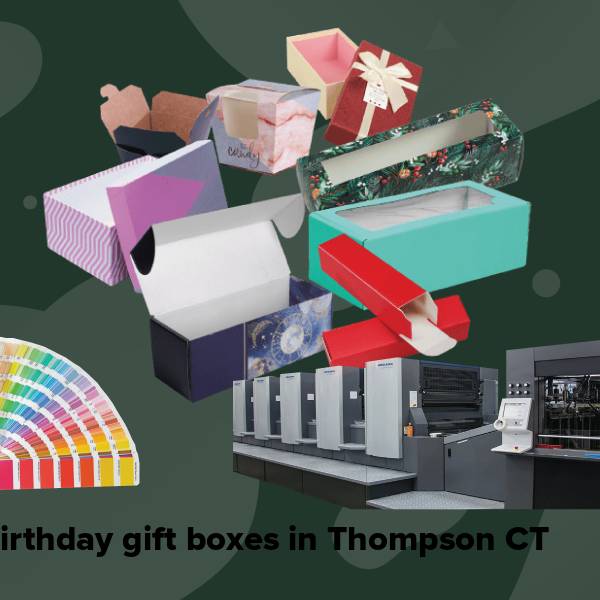 Birthday gift boxes in thompson ct