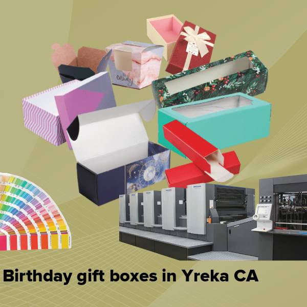 Birthday gift boxes in yreka ca