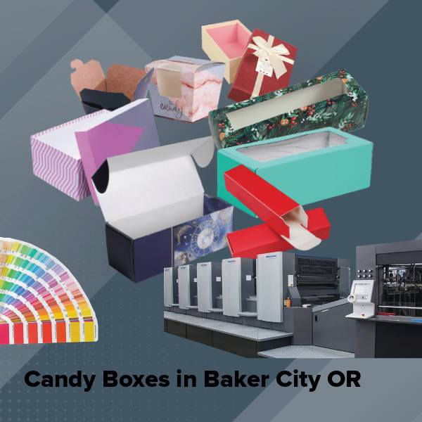 Candy boxes in baker city or
