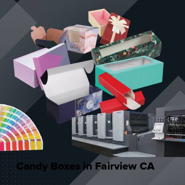 Candy boxes in fairview ca