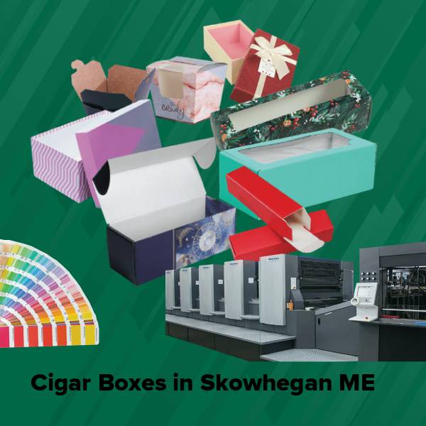 Cigar boxes in skowhegan me