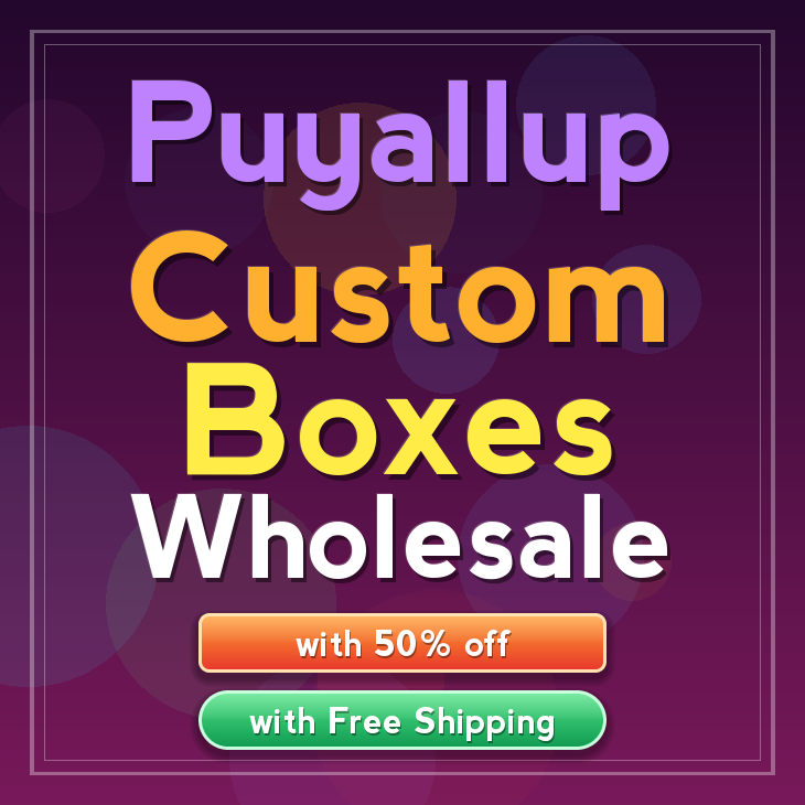 Puyallup custom boxes