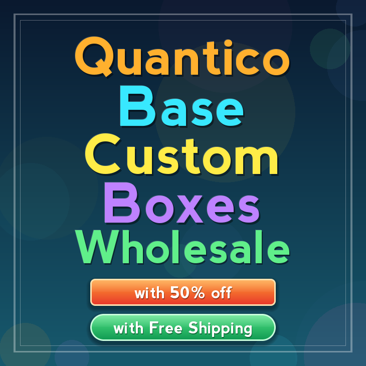 Quantico Base custom boxes