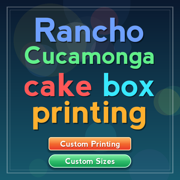 Rancho Cucamonga cake box printing