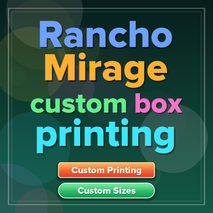 Rancho Mirage custom box printing
