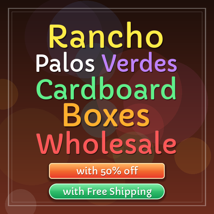 Rancho Palos Verdes cardboard boxes