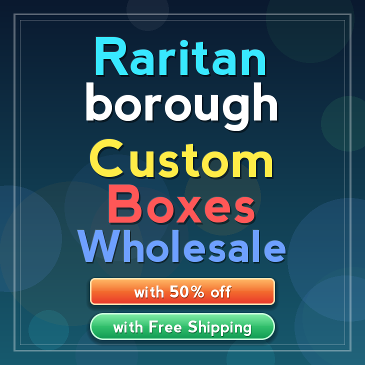 Raritan borough custom boxes