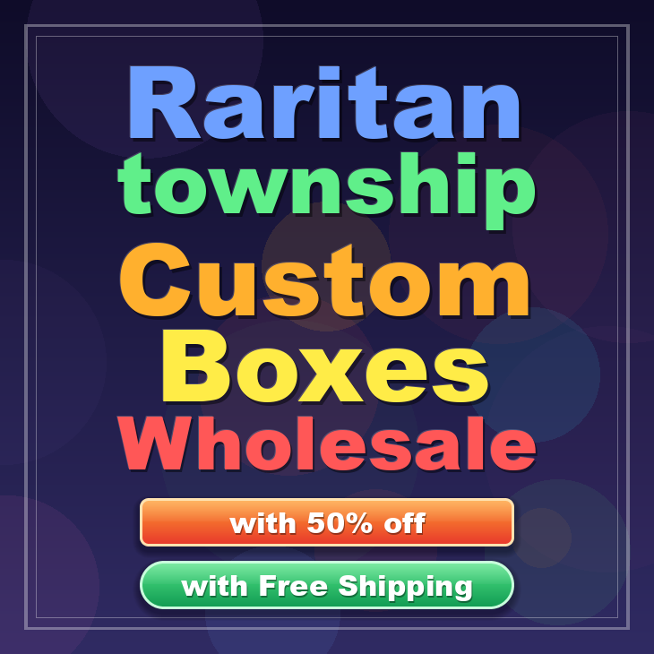 Raritan township custom boxes