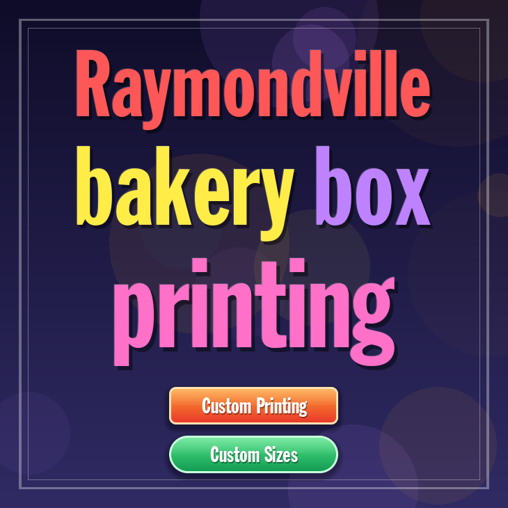 Raymondville bakery box printing