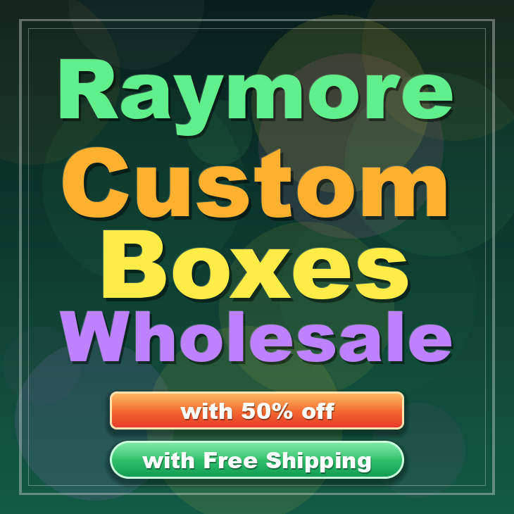 Raymore custom boxes