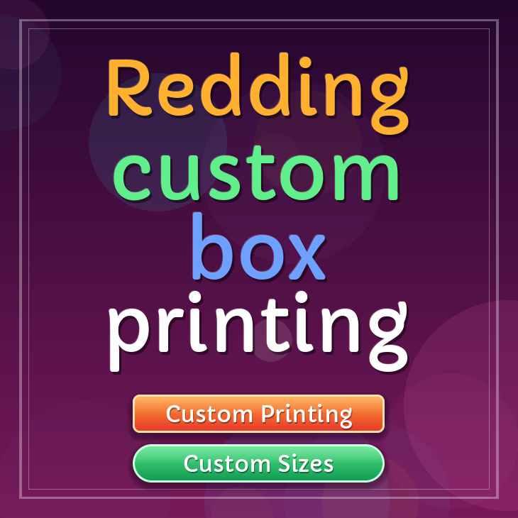 Redding custom box printing