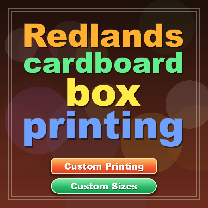 Redlands cardboard box printing