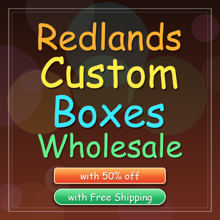 Redlands custom boxes