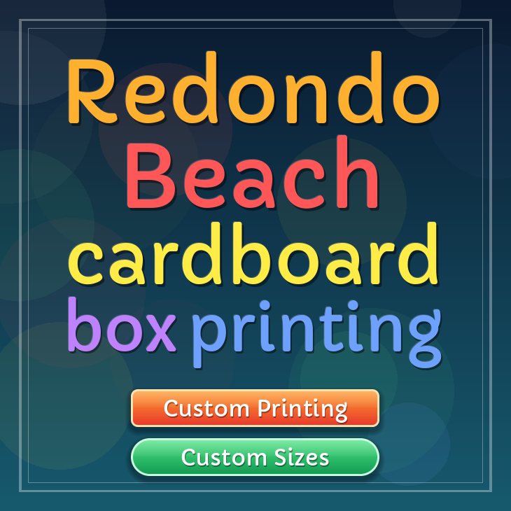 Redondo Beach cardboard box printing