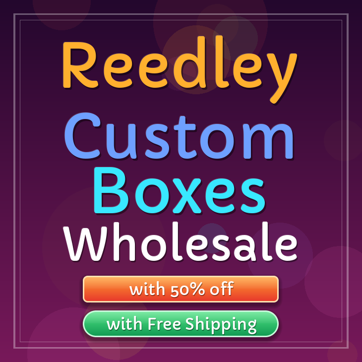 Reedley custom boxes