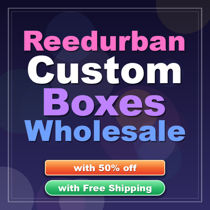 Reedurban custom boxes